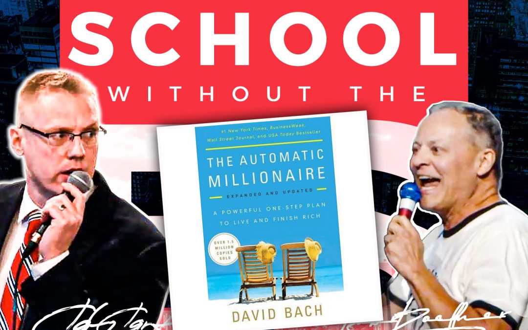 Business | How to Become an Automatic Millionaire | A Powerful One-Step Plan to Live and Finish Rich with 9 times Best-Selling Author David Bach We Have More Than DOUBLED Our Business Since Working with You.” – Gabe Salinas