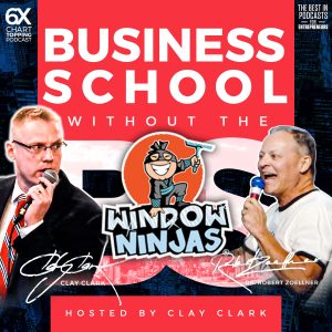 Business | “He That Walketh With Wise Men Shall Be Wise, But a Companion of Fools Shall Be Destroyed.” – Proverbs 13:20 | Learn How Implementing Clay Clark’s Proven Systems Has Allowed Window Ninjas to DOUBLE Over the Past 3 Years