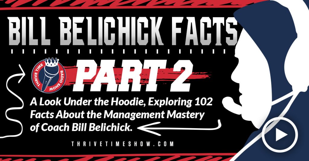 Bill Belichick Facts Part 2 Thrivetime Show