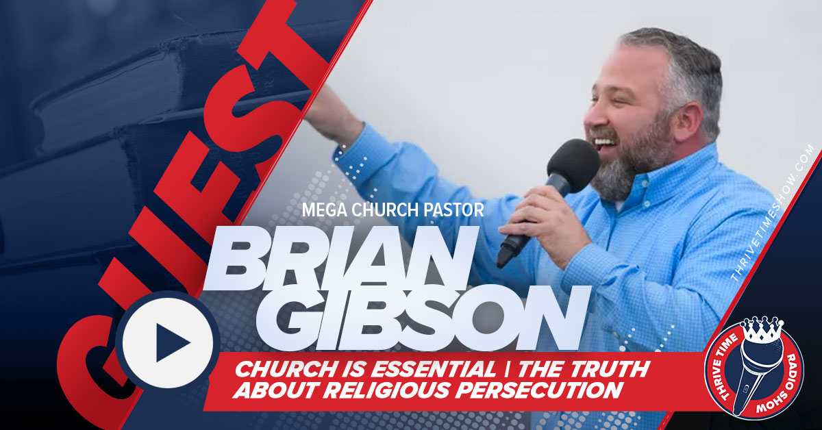 Mega Church Pastor Brian Gibson | Church Is Essential