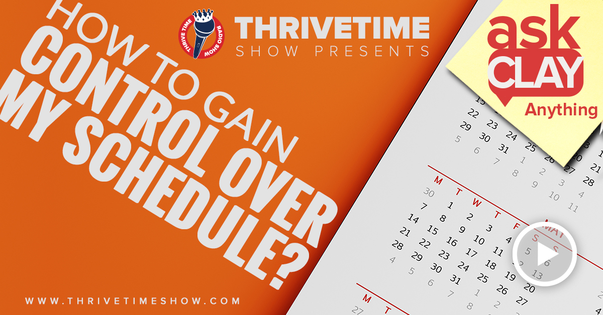How Do I Gain Control Over My Schedule Thrivetime Show Slides (1)