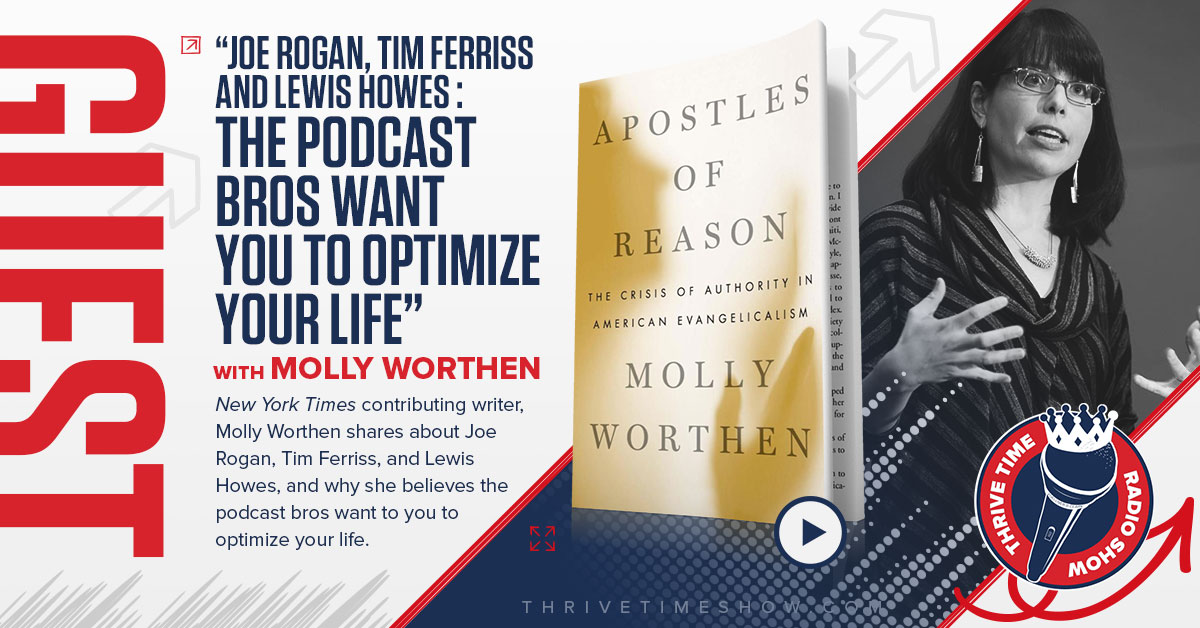 Optimize Your Life With Molly Worthen Thrivetime Show