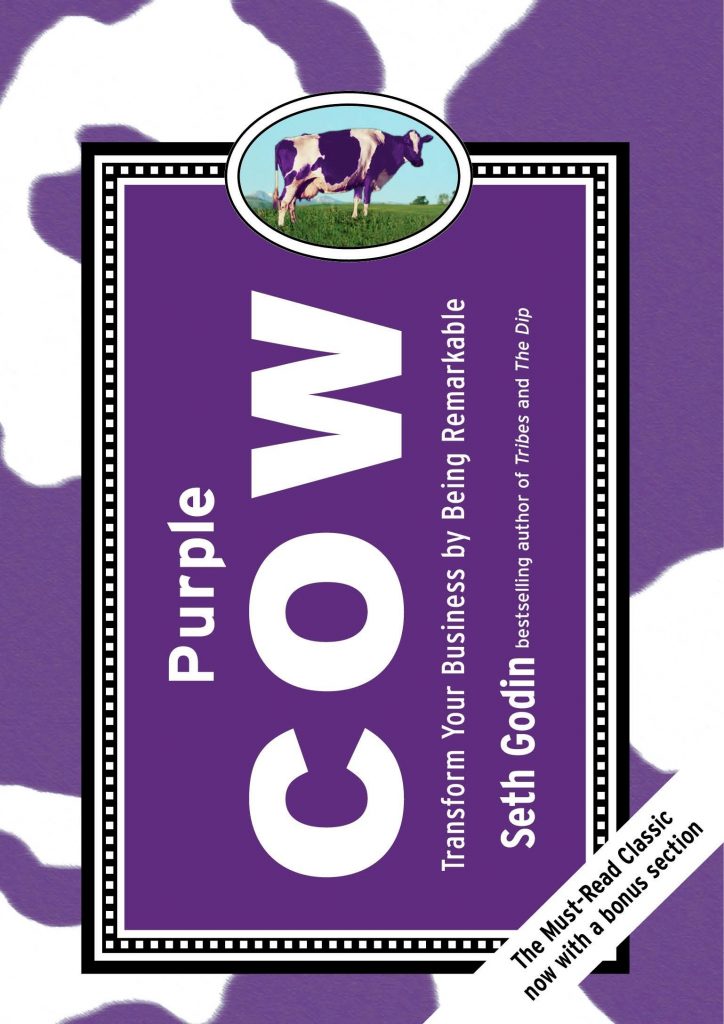 Purple Cow - by Seth Godin