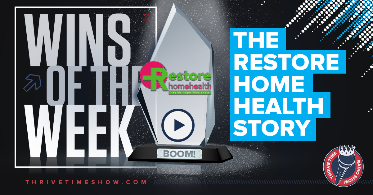 The Restore Home Health Story Thrivetime Show