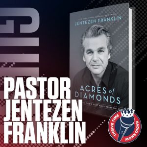Pastor Jentezen Franklin | The Art of Storytelling, Consistently Praying with President Trump and How One Man Funded Temple University with Acres of Diamonds
