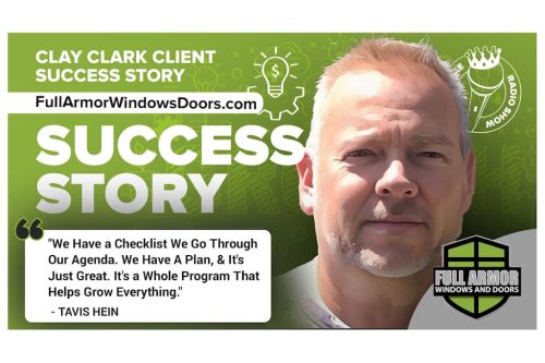 11-6-x-4-Clay-Clark-Success-Story-FullArmorWindowsDoors-Tavis-Hein