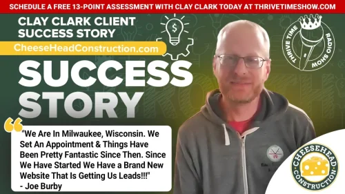 171-Clay-Clark-Business-Coaching-Client-Success-Story-CheeseHeadConstruction