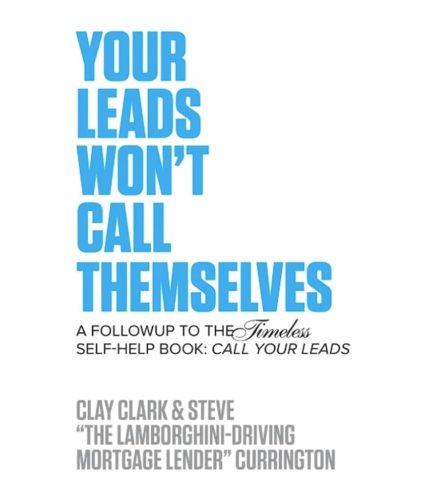 23-5-x-7-Clay-Clark-Books-Your-Leads-Wont-Call-Themselves