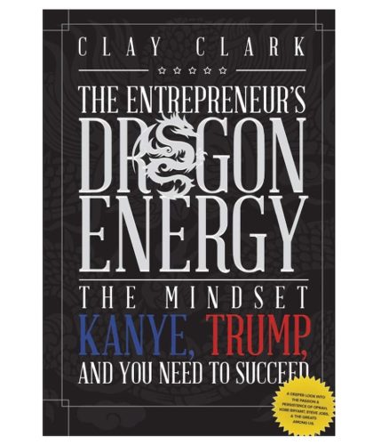 24-5-x-7-Clay-Clark-Books-The-Entrepreneurs-Dragon-Energy