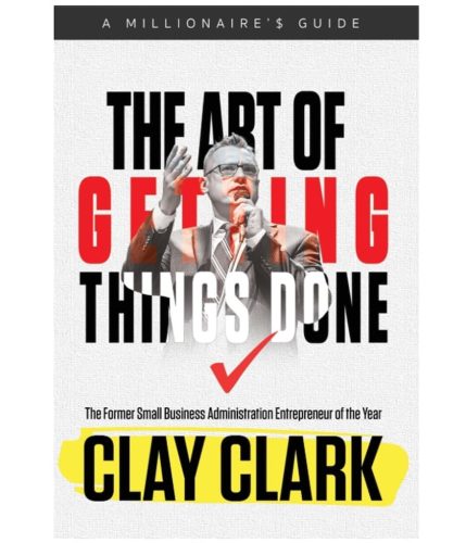 34-5-x-7-Clay-Clark-Books-The-Art-of-Getting-Things-Done