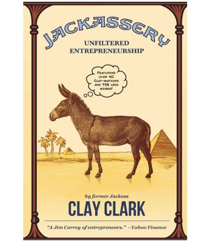 35-5-x-7-Clay-Clark-Books-Jackassery-Unfiltered-Entrepreneurship