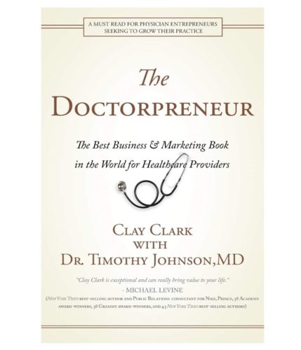 46-5-x-7-Clay-Clark-Books-Doctorpreneuer-The-Best-Business-Marketing-Book-In-the-World-for-Healthcare-Professionals